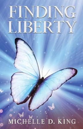 Finding Liberty by Michelle D King 9798895467701