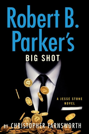 Robert B. Parker's Big Shot by Christopher Farnsworth 9781420530544