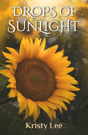 Drops of Sunlight by Kristy Lee 9781739627737