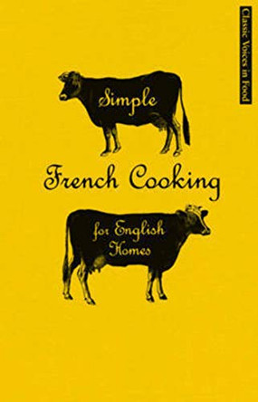Simple French Cooking for English Homes by Xavier Boulestin 9781844009817