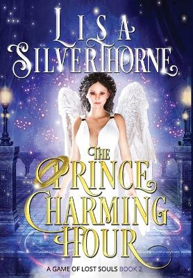 The Prince Charming Hour by Lisa Silverthorne 9781736553039