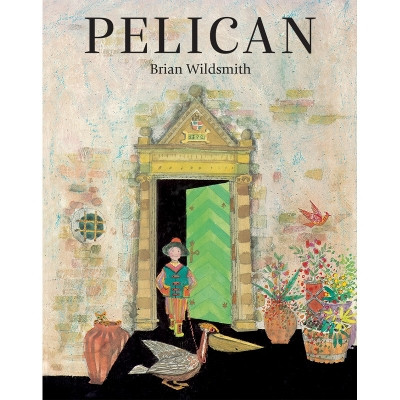 Pelican by Brian Wildsmith 9781595729446