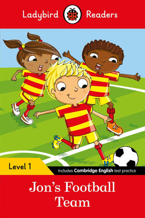 Jon's Football Team - Ladybird Readers Level 1 by  9780241254110