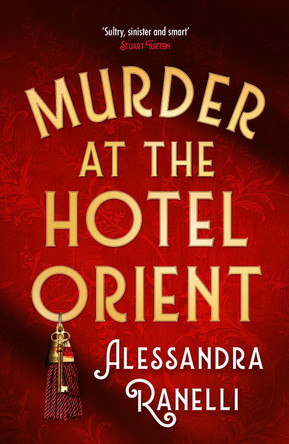 Murder at the Hotel Orient by Alessandra Ranelli 9781399823197
