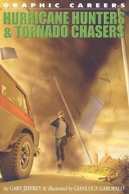 Hurricane Hunters & Tornado Chasers by Gary Jeffrey 9781404214590