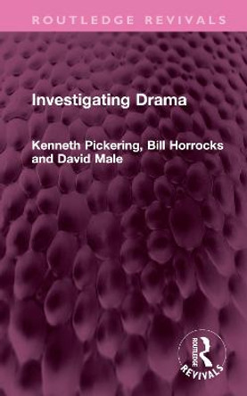 Investigating Drama by Kenneth Pickering