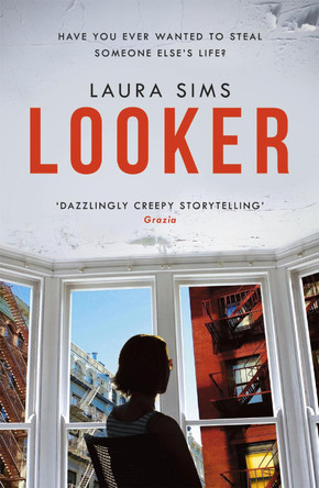 Looker: 'A slim novel that has maximum drama' by Laura Sims 9781472258809