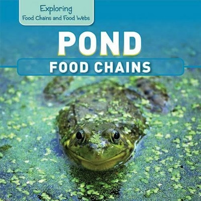 Pond Food Chains by Katie Kawa 9781499402032