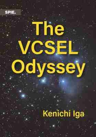 The VCSEL Odyssey by Kenichi Iga 9781510637139