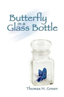 Butterfly in a Glass Bottle by Thomas Green 9781608602896