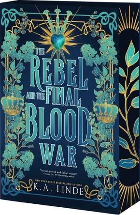 The Rebel and the Final Blood War by K A Linde 9781649379740