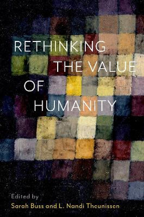 Rethinking the Value of Humanity by Sarah Buss