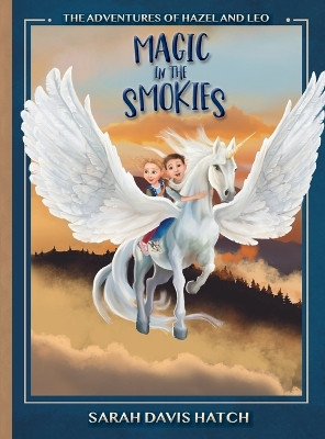 Magic in the Smokies by Sarah Davis Hatch 9798985805239