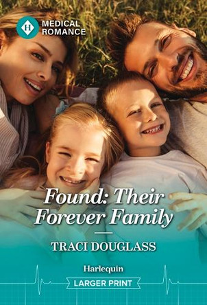 Found: Their Forever Family by Traci Douglass 9781335993748