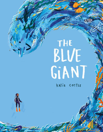 The Blue Giant by Katie Cottle 9781843654513