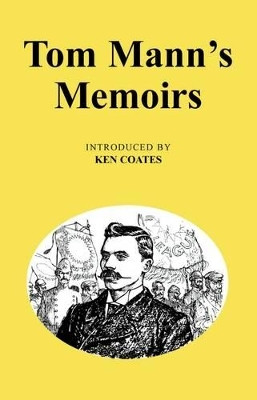 Tom Mann's Memoirs by Tom Mann 9780851247588