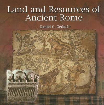 Land and Resources of Ancient Rome by Daniel C Gedacht 9780823989430