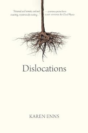 Dislocations by Karen Enns