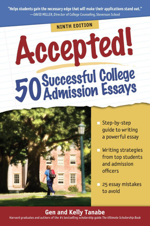 Accepted! 50 Successful College Admission Essays by Gen Tanabe 9781617602016
