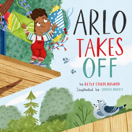 Arlo Takes Off by Betsy Childs Howard 9798874906863