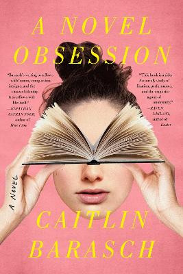 A Novel Obsession: A Novel by Caitlin Barasch