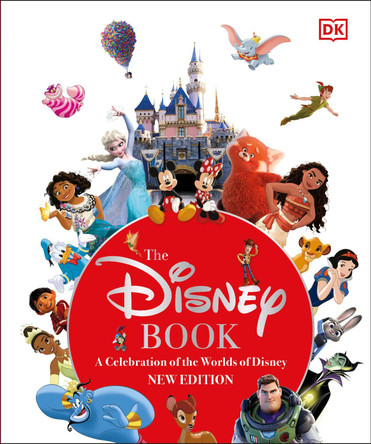 The Disney Book New Edition: A Celebration of the World of Disney: Centenary Edition by Jim Fanning 9780744084498