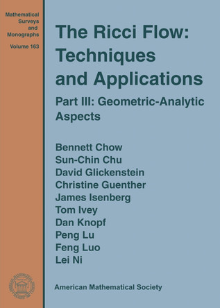 The Ricci Flow: Techniques and Applications: Part III: Geometric-Analytic Aspects by Bennett Chow 9780821846612
