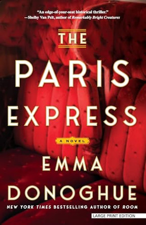 The Paris Express by Emma Donoghue 9781420532814