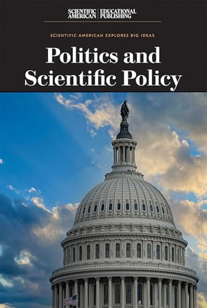Politics and Scientific Policy by Scientific American Editors 9781538313961