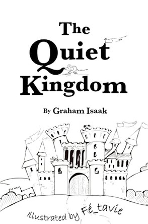 The Quiet Kingdom by Graham Isaak 9781999543129