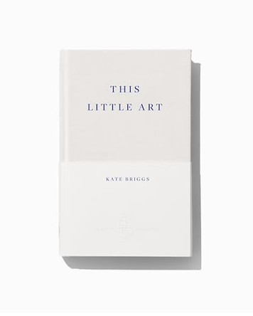 This Little Art by Kate Briggs 9781804271322