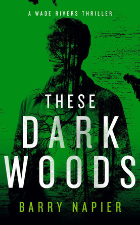 These Dark Woods Barry Napier 9781036714468