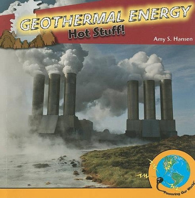 Geothermal Energy by Amy S Hansen 9781435897489