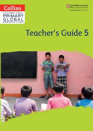 Collins International Primary Global Perspectives – Cambridge Primary Global Perspectives Teacher's Guide: Stage 5 by Katharine Meunier