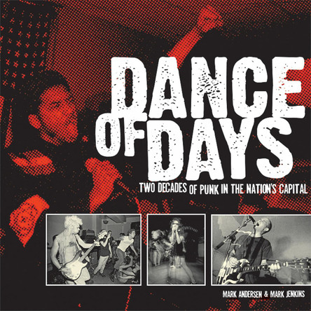 Dance Of Days: Updated Edition: Two Decades of Punk in the Nation's Capital by Mark Andersen 9781933354996