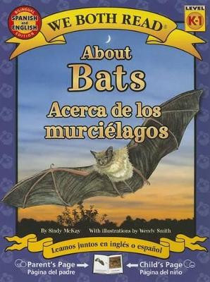 About Bats/Acerca de Los Murcielagos by Sindy McKay 9781601150608