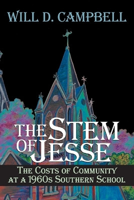 Stem Of Jesse, The: The Costs Of Community At A 1960'S Southern School (P242/Mrc) by  9780865548565