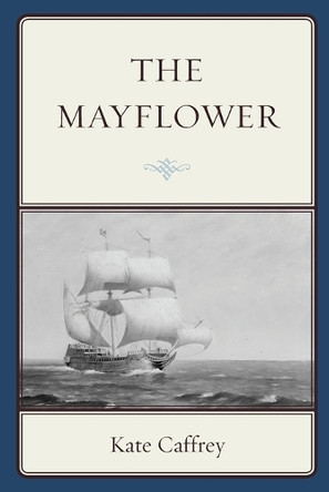 The Mayflower by Kate Caffrey 9781442242487