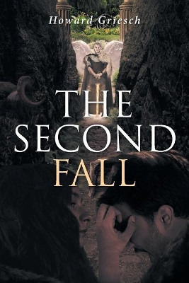 The Second Fall by Howard Griesch 9781641912723