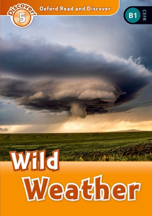 Oxford Read and Discover: Level 5: Wild Weather by  9780194644983