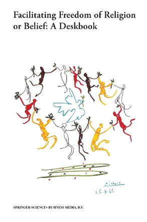 Facilitating Freedom of Religion or Belief: A Deskbook by Tore Lindholm 9789004137837