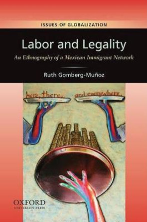 Labor and Legality by Ruth Gomberg-MunOz