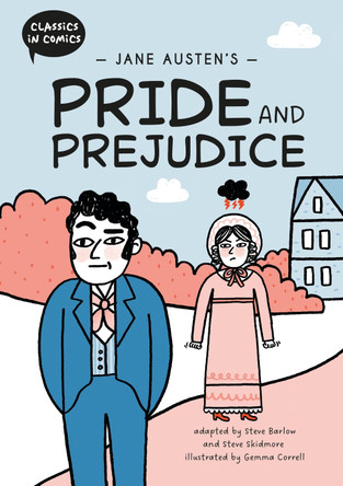 Classics in Comics: Jane Austen's Pride and Prejudice: A Comic Book by Steve Barlow 9781445196244