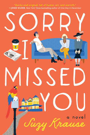 Sorry I Missed You by Suzy Krause 9781542010207
