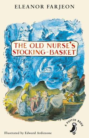 The Old Nurse's Stocking-Basket by Eleanor Farjeon 9780141368689