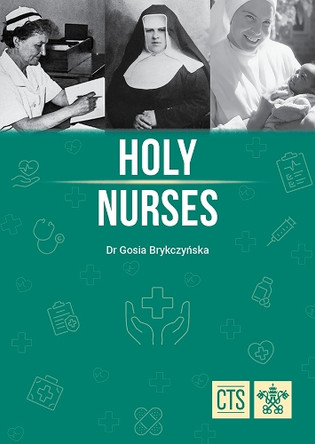 Holy Nurses by Dr. Gosia Brykczynska 9781784698522