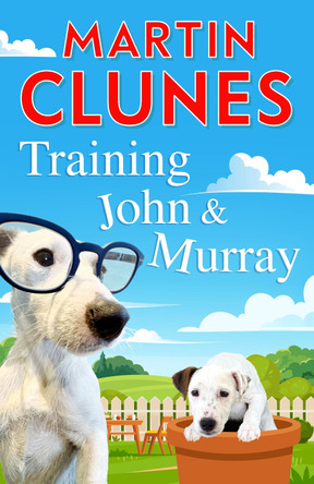 Training John and Murray by Martin Clunes 9780241806036
