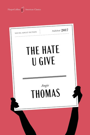 The Hate U Give American Classics Edition: A Printz Honor Winner by Angie Thomas 9780063481169