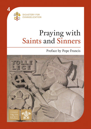 Praying with Saints and Sinners: Preface by Pope Francis by Fr Paul Brendan Murray, OP 9781784698287
