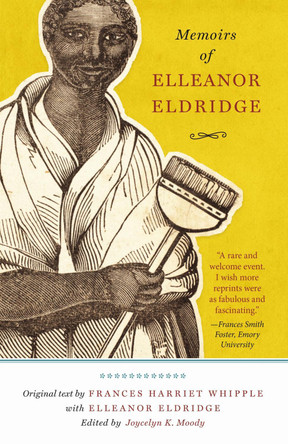 Memoirs of Elleanor Eldridge by Joycelyn K. Moody 9781644533918